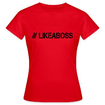 Like a boss - T-shirt Femme - rouge - Devant - AI Model Female 172 dark (172cm)