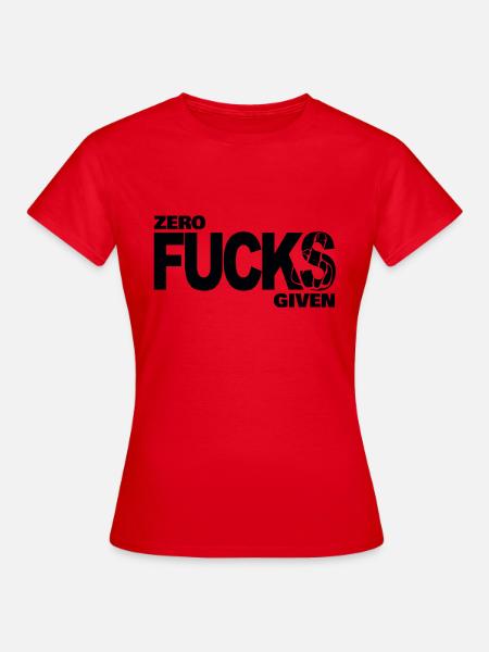 Zero fucks given - Frauen T-Shirt - Rot