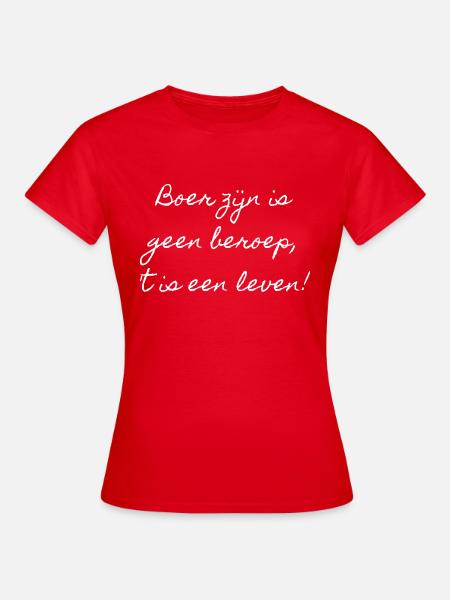 Landwirt zu sein ist kein Beruf, es ist ein Leben! - Frauen T-Shirt - Rot