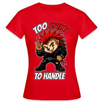 Zu stachelig, um mit Punk-Igel umzugehen, - Frauen T-Shirt - Rot - Vorne - AI Model Female 172 dark (172cm)