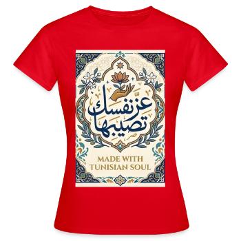 عز نفسك تصيبهاHergestellt mit tunesischer Seelenkalligraphie - Frauen T-Shirt - Rot - Vorne - AI Model Female 172 dark (172cm)