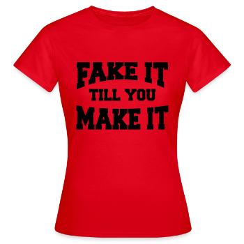 Fake it till you make it - T-shirt Femme - rouge - Devant - AI Model Female 172 dark (172cm)