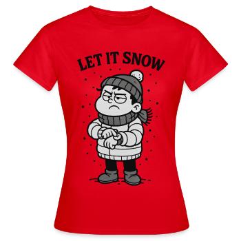 Let It Snow Already Weihnachten - Frauen T-Shirt - Rot - Vorne - AI Model Female 172 dark (172cm)