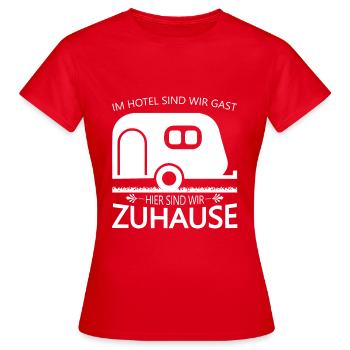 Im Hotel sind wir Gast hier sind wir Zuhause - Frauen T-Shirt - Rot - Vorne - AI Model Female 172 dark (172cm)