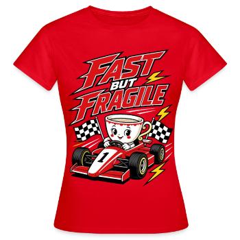 Fast But Fragile Racing Coffee - Women's T-Shirt - red - Front - AI Model Female 172 dark (172cm)