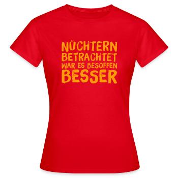nüchtern betrachtet - Frauen T-Shirt - Rot - Vorne - AI Model Female 172 dark (172cm)