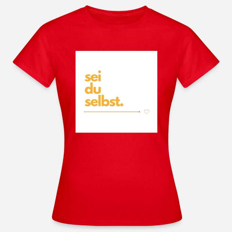 Sei du selbst - Frauen T-Shirt - Rot