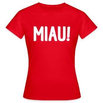 MIAU! - Frauen T-Shirt - Rot - Vorne - AI Model Female 172 dark (172cm)