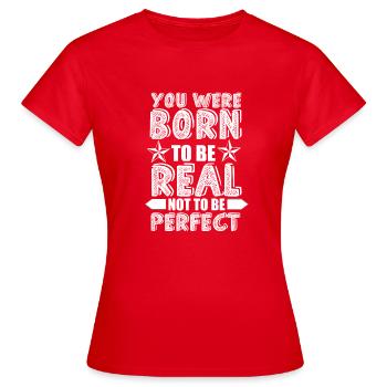 Soyez la vraie chemise de motivation - T-shirt Femme - rouge - Devant - AI Model Female 172 dark (172cm)