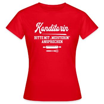 Konditor Meisterin Abschluß Konditormeisterin - Frauen T-Shirt - Rot - Vorne - AI Model Female 172 dark (172cm)