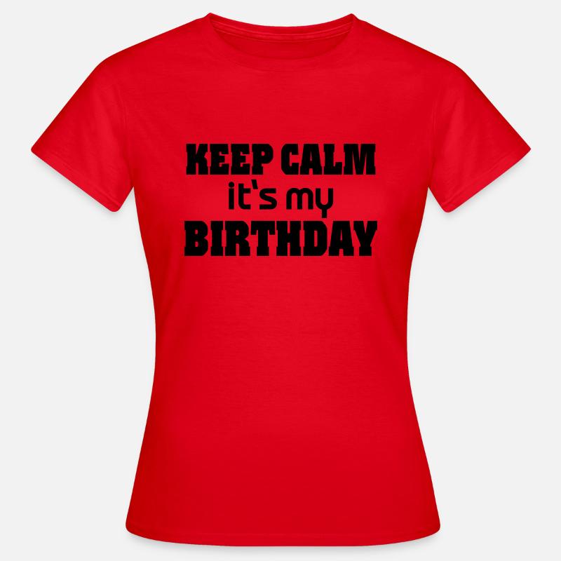 Keep calm - it's my Birthday - Women's T-Shirt - red