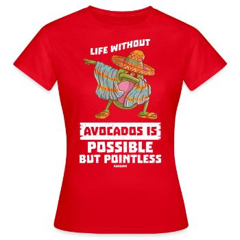 Life Without Avocados Is Possible But Pointless - Women's T-Shirt - red - Front - AI Model Female 172 dark (172cm)