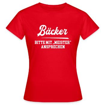 Bäcker Meister Bäckermeister Bäckerei Chef - Frauen T-Shirt - Rot - Vorne - AI Model Female 172 dark (172cm)