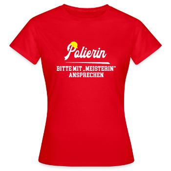 Polierin Meisterin Prüfung Bestanden Bauleiterin - Frauen T-Shirt - Rot - Vorne - AI Model Female 172 dark (172cm)