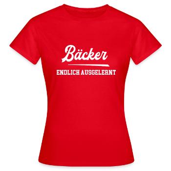 Bäcker Endlich Ausgelernt Lehrling Azubi Lehre - Frauen T-Shirt - Rot - Vorne - AI Model Female 172 dark (172cm)