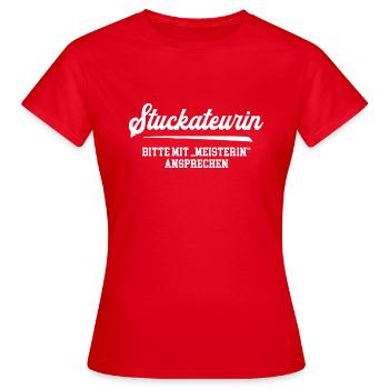 Stuckateurin Meisterin Prüfung Bestanden Abschluß - Frauen T-Shirt - Rot - Vorne - AI Model Female 172 dark (172cm)