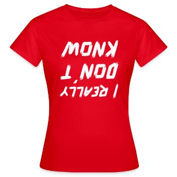 I really don ́t know funny quote upside down - Women's T-Shirt - red - Front - AI Model Female 172 dark (172cm)