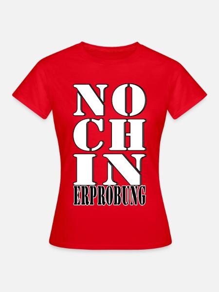 noch in Erprobung Probe Test Versuch - Frauen T-Shirt - Rot