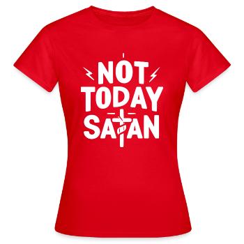 Nicht heute Satan - Frauen T-Shirt - Rot - Vorne - AI Model Female 172 dark (172cm)