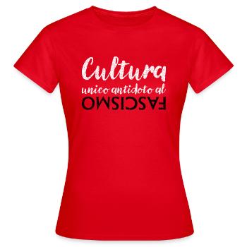 Kultur ist das einzige Gegenmittel gegen Faschismus - Frauen T-Shirt - Rot - Vorne - AI Model Female 172 dark (172cm)