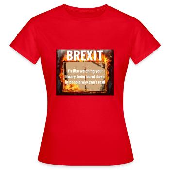 Anti - Brexit. - Women's T-Shirt - red - Front - AI Model Female 172 dark (172cm)