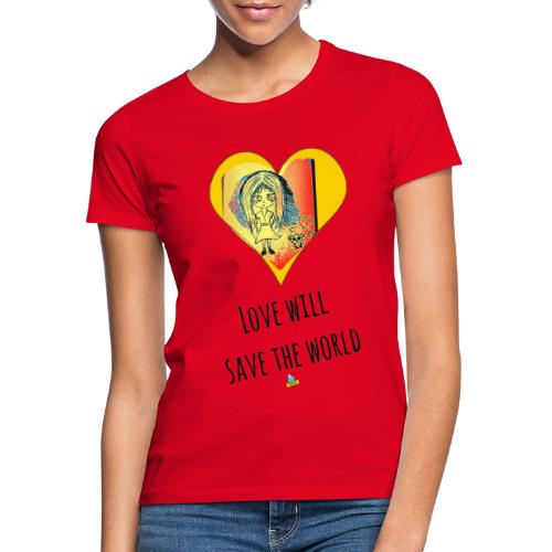 Love will save the world - Maglietta da donna
