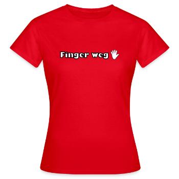 Finger weg - Frauen T-Shirt - Rot - Vorne - AI Model Female 172 dark (172cm)
