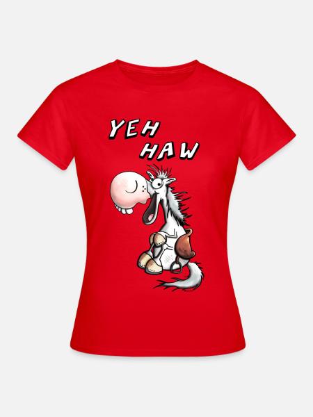 Yeh Haw Pferdchen - Frauen T-Shirt - Rot