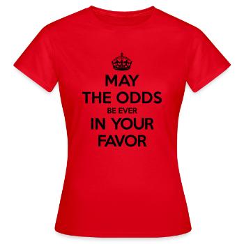 May the odds be ever in your favor (Keep Calm) - Women's T-Shirt - red - Front - AI Model Female 172 dark (172cm)