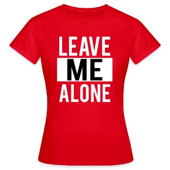Leave Me Alone - Women's T-Shirt - red - Front - AI Model Female 172 dark (172cm)