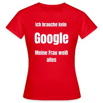 Meine Frau weiß alles - Frauen T-Shirt - Rot - Vorne - AI Model Female 172 dark (172cm)