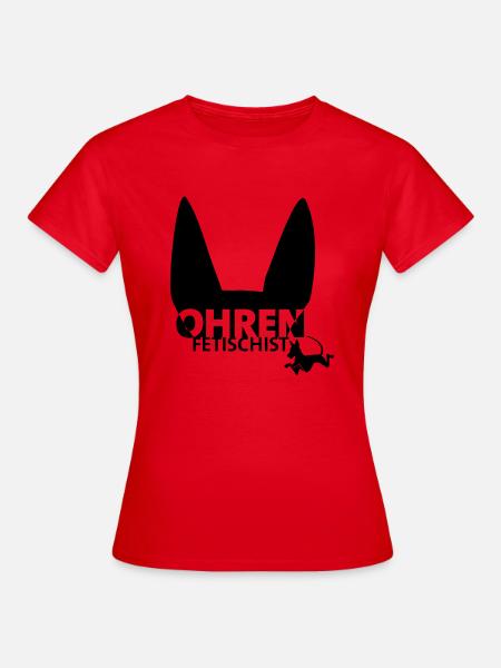 ohrenfetischist - Frauen T-Shirt - Rot