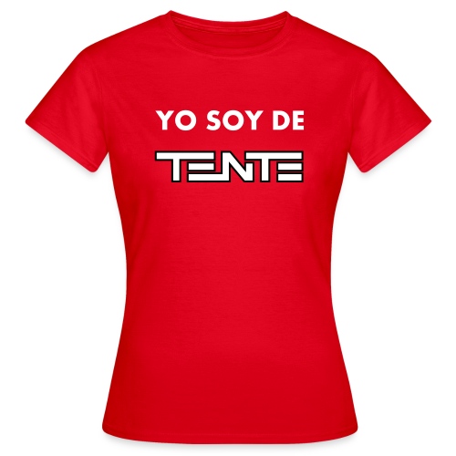 Yo soy de TENTE - Camiseta mujer
