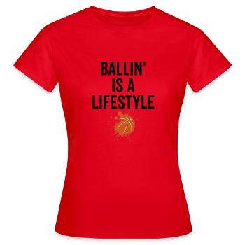 Ballin is a Lifestyle - Women's T-Shirt - red - Front - AI Model Female 172 dark (172cm)