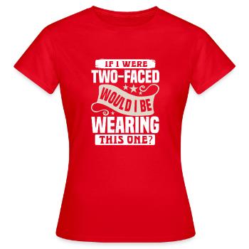 SI J’ÉTAIS TTOW FACE, EST-CE QUE JE PORTERAIS CELUI-CI - T-shirt Femme - rouge - Devant - AI Model Female 172 dark (172cm)