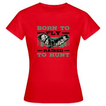 Zum Fliegen Geboren Und Zum Jagen Aufgezogen - Frauen T-Shirt - Rot - Vorne - AI Model Female 172 dark (172cm)
