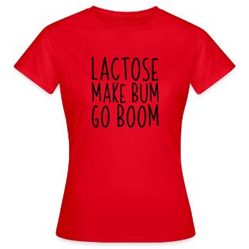 Lactose Make Bum Go Boom Humor Intolerant Dairy - Women's T-Shirt - red - Front - AI Model Female 172 dark (172cm)