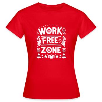 Arbeitsfreie Zone - Frauen T-Shirt - Rot - Vorne - AI Model Female 172 dark (172cm)