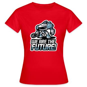 ROBOTER, WIR SIND DIE ZUKUNFT - Frauen T-Shirt - Rot - Vorne - AI Model Female 172 dark (172cm)