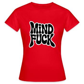 MIND FUCK - Women's T-Shirt - red - Front - AI Model Female 172 dark (172cm)