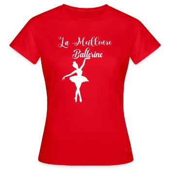 la meilleure ballerine - T-shirt Femme - rouge - Devant - AI Model Female 172 dark (172cm)