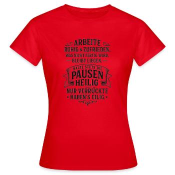 Arbeit Lustiger Spruch Kollegen Büro Pause - Frauen T-Shirt - Rot - Vorne - AI Model Female 172 dark (172cm)