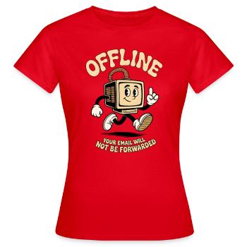 Offline your Email will not be forwarded - Frauen T-Shirt - Rot - Vorne - AI Model Female 172 dark (172cm)