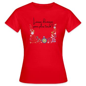 Laisse demain pour plus tard - T-shirt Femme - rouge - Devant - AI Model Female 172 dark (172cm)