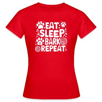 Manger Dormir Écorce Répéter - T-shirt Femme - rouge - Devant - AI Model Female 172 dark (172cm)