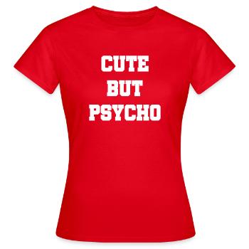 Mignon mais psychopathe - Mignon mais fou - Mignon - T-shirt Femme - rouge - Devant - AI Model Female 172 dark (172cm)