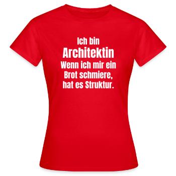 Architektin schmiert Brot mit Struktur - Frauen T-Shirt - Rot - Vorne - AI Model Female 172 dark (172cm)