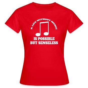 Musik Musiker Musiklehrer Music Spruch Musizieren - Frauen T-Shirt - Rot - Vorne - AI Model Female 172 dark (172cm)