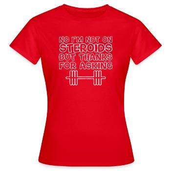 Non, je ne suis pas sous stéroïdes, mais merci d’avoir demandé 3 - T-shirt Femme - rouge - Devant - AI Model Female 172 dark (172cm)