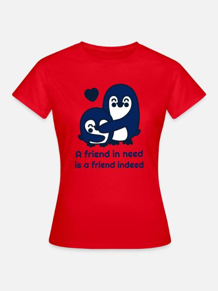 In nood leer je je vrienden kennen. Schattige pinguïns - Dame-T-shirt - rød